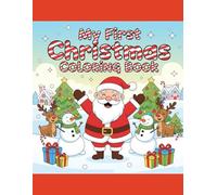 MY FIRST CHRISTMAS COLORING BOOK