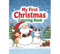 My First Christmas Coloring Book: A Toddler-Friendly Christmas Coloring Book for Ages 2-5 | Great Stocking Stuffer Gift | Easy Holiday Animal Coloring ... Simple Christmas Coloring Book for Toddlers