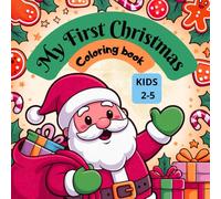My First Christmas Coloring Book For Children 2-5 Years Old