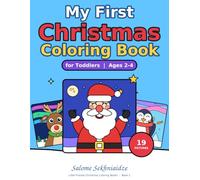 My First Christmas Coloring Book for Toddlers | Ages 2-4: 19 Big, Simple Pictures with Colored Samples, a Hidden Star on Every Page, and a Wish Page for Santa