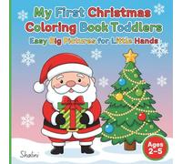 My First Christmas Coloring Book for Toddlers: Easy Big Pictures for Little Hands