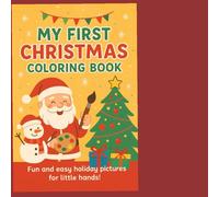 My first christmas coloring book: Fun and easy holiday pictures for little hands