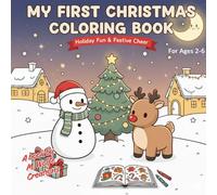 My First Christmas Coloring Book | Holiday Fun & Festive Cheer: A Beginner Christmas Coloring Book for Toddlers & Kids Ages 2-6