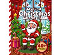 My First Christmas Coloring Book: Large & Easy Holiday Coloring pages for Little Hands