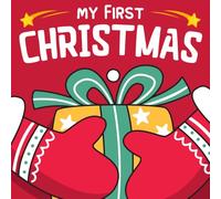 My First Christmas for 1 Year Old: Adorable High-contrast Book for New Baby, With Cute Character's for Babies To Develop Babies Eyesight