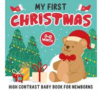 My First Christmas, High Contrast Baby Book For Newborns 0 - 12 Months: +99 Cute Black & White Pictures For New Baby Shower with Santa, Bear... 1 christmas gifts) (holiday christmas gift)