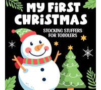 My First Christmas: Stocking Stuffers for Toddlers: Simple and Fun Coloring Book for Kids Ages 1-3, 3-5 | Easy Holiday Art on Black Pages for Boys & Girls