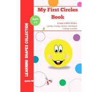 My First Circles Book: Circle Adventures - Fun Cutting, Matching & Learning Activities for Kids ages 3-5