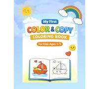 My First Color & Copy Coloring Book: Easy Everyday Objects to Color, Copy & Learn For Kids Ages 2-5