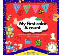 My First Color & Count: ABCs & 123s Adventure: Color Big Letters • Trace Upper & Lowercase • Fill Fun Pictures • Learn Numbers Too!