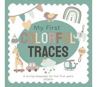 My First COLORFUL TRACES: A loving keepsake for the first years