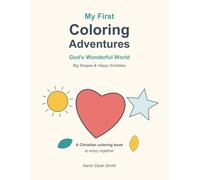 My First Coloring Adventures: God's Wonderful World; Big Shapes & Happy Scribbles
