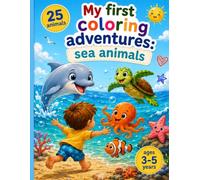 My First Coloring Adventures: Sea Animals: 25 Cute Sea Animals