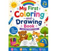 My First Coloring and Drawing Book: Fun and Easy Coloring & Drawing Activities for Kids Ages 3-6 | Cute Animals, Vehicles, and Simple Pictures for Pre-school, Kindergarten