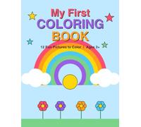My First Coloring Book: 12 Fun Pictures to Color for Little Hands