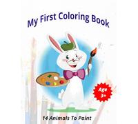 My First Coloring Book: 14 Fun Animals to Color!: A Creative Coloring Adventure for Kids
