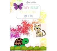 My First Coloring Book: 50 Animals to Color with Their Names to Learn from an Early Age: A4 format