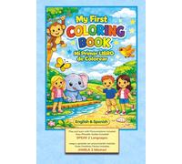 My First Coloring Book: A Bilingual English-Spanish Coloring Book with Phonics, Vocabulary & Numbers for Early Learners - Ages 3+