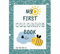 My First Coloring Book: A Fun and Simple Coloring Adventure for Toddlers ages 1 to 3. Fun Kids Coloring Books - motor skill development, focus, and ... Easy-to-color designs with bold lines!