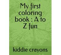 My first coloring book : A to Z fun