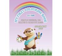 My First Coloring Book (Age 3-4+): Simple Designs, Big Shapes & Creative Pages to Spark Imagination