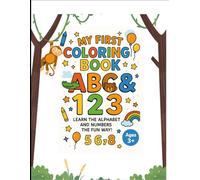 My First Coloring Book: Alphabets & Numbers Coloring Book