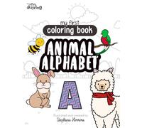 My First Coloring Book: Animal Alphabet: Cute Animal Illustrations and Alphabet Letters to Color | Fun ABC Animal Coloring Book for Kids