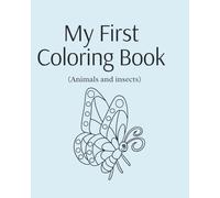 My First Coloring Book: Animals and Insects