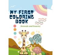 My First Coloring Book: Animals and Insects