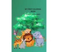 My first coloring book: Animals coloring book • Ages 3-6 • 33 pages