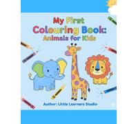 My First Coloring Book: Animals for Kids: Simple Side-By-Side Color and Outline Illustrations for Early Learning and Fun