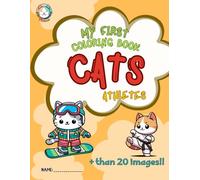 My First Coloring Book: Athletes Cats. Color and learn.: Fun Cat Coloring Book featuring Different Sports: Educational Activity Book for Children Ages 18 Months and Up