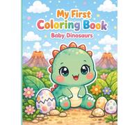 My First Coloring Book: Baby Dinosaurs