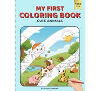 MY FIRST COLORING BOOK: CUTE ANIMALS