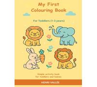 My First Coloring Book - Cute Animals for Toddlers (Ages 1-3): Simple and fun coloring pages for little hands