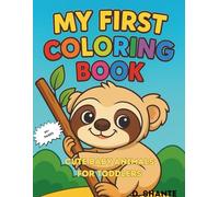 My First Coloring Book: Cute baby animals for toddlers