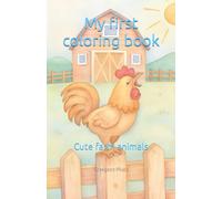 My first coloring book: Cute farm animals