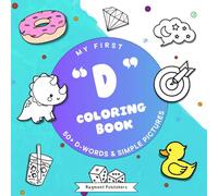 My First Coloring Book: D Words: 50+ D Words & Simple Pictures
