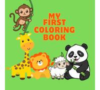 My first Coloring book: Discover the Animal World with Colors and Fun