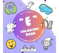 My First Coloring Book: E Words: 40+ E Words & Simple Pictures