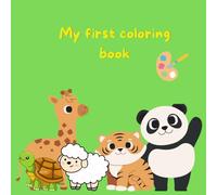 My first coloring book: Educational coloring pages whit animals and alphabet for children 3-5