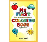 My First Coloring Book: Everyday Objects for Kids: Easy and Fun Coloring Pages of Everyday Objects for Toddlers, Preschool & Kindergarten Kids