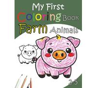 My First Coloring Book Farm Animals: For Toddlers Ages 2-5