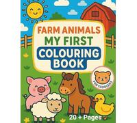 My first coloring book. Farm Animals: Meet the animals from the farm - Easy and fun for toddlers ages 2-4