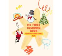 My first coloring book: Festive christmas fun