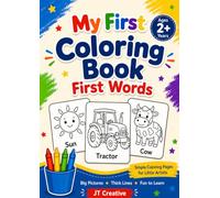My First Coloring Book: First Words for Toddlers Ages 2-4: Fun and Easy Coloring Pages with Simple Words, Big Pictures and Thick Lines for Early Learning