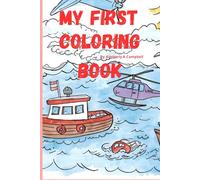 My First Coloring Book for Babies!: Transportation Edition