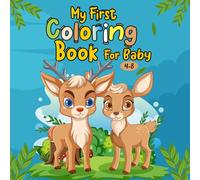 My First Coloring Book for Baby 4-8: Fun, Easy & Educational Coloring Pages for Kids, Toddlers & Preschoolers | Fun Early Learning Activity Book with Simple, Large Designs and Single-Sided Pages