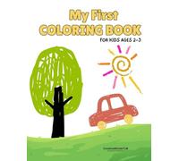 My First Coloring Book: For kids Ages 2-3