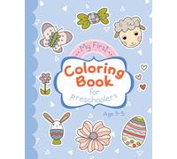 My First Coloring Book For Preschoolers: Easter-themed Coloring Pages For Children Ages 3-5